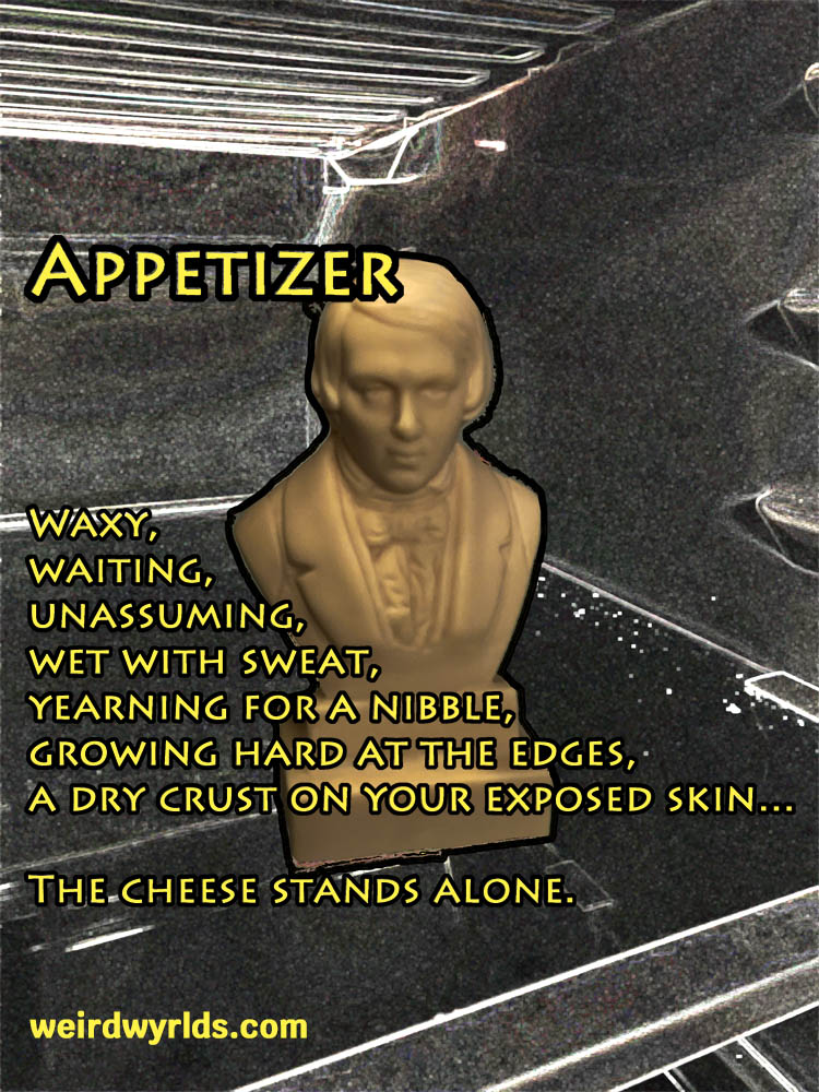 Appetizer, by Jennifer Weigel